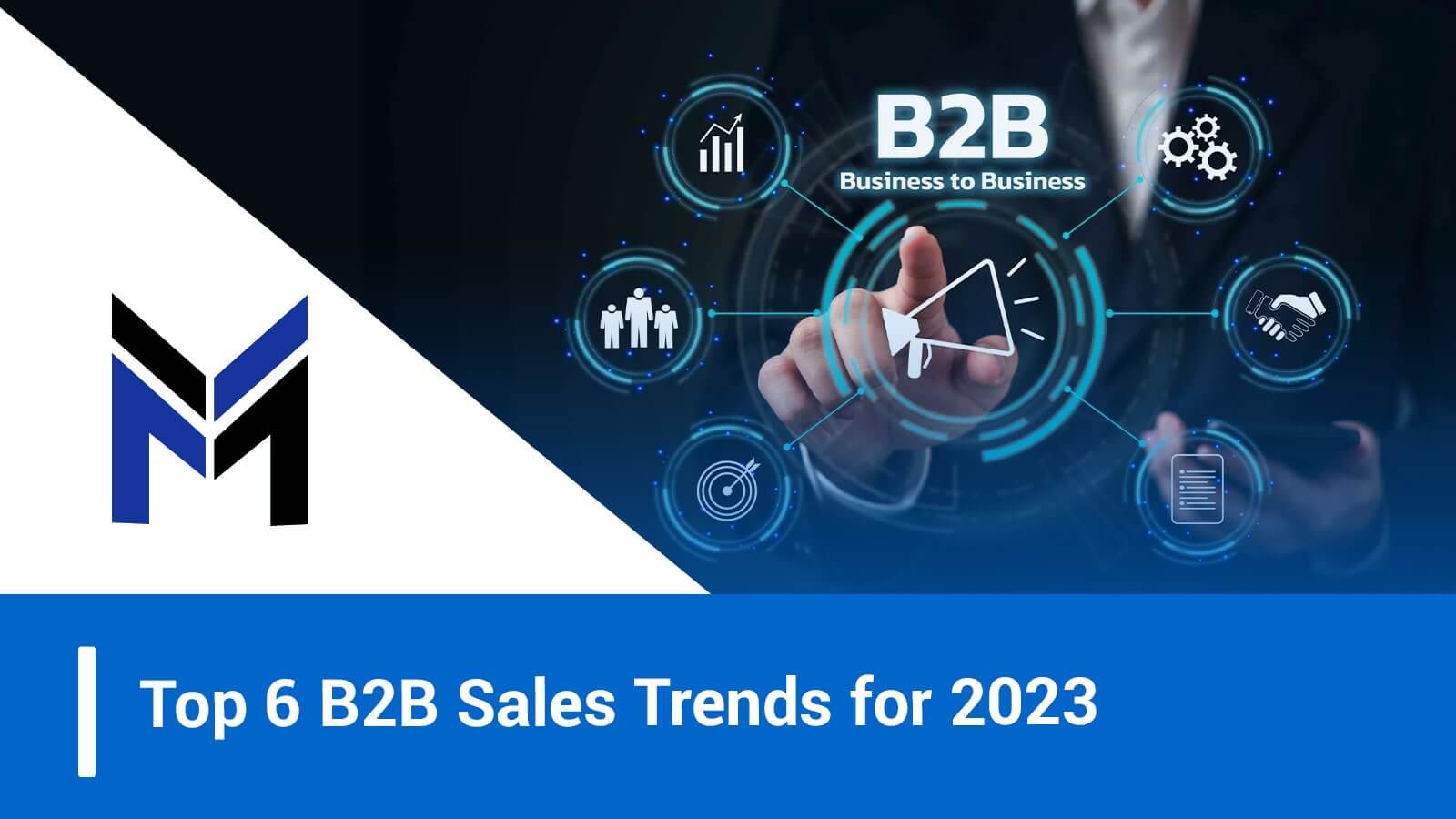 Top 6 B2B Sales Trends for 2023