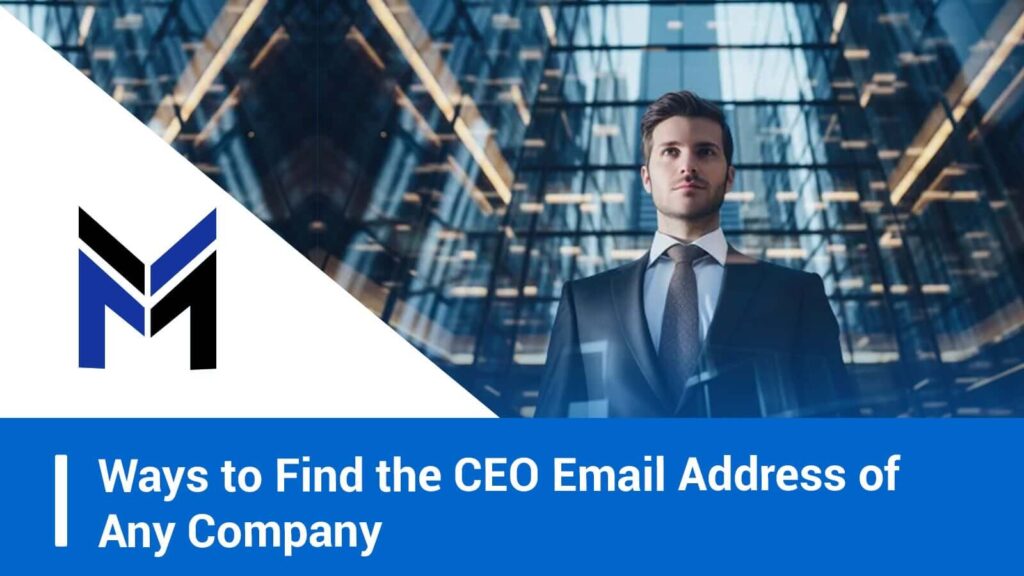 Ways to Find the CEO Email Address of Any Company