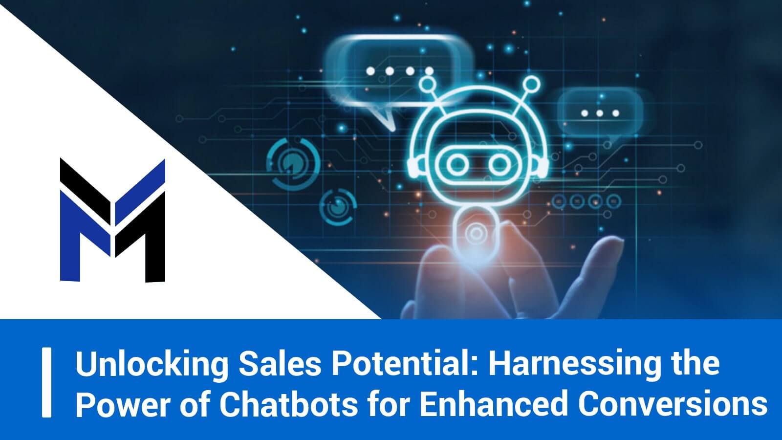 Unlocking Sales Potential: Harnessing the Power of Chatbots for Enhanced Conversions