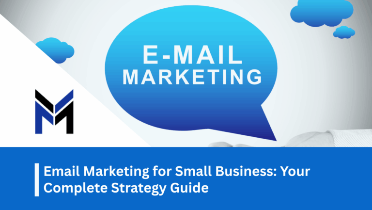 Email Marketing for Small Business: Your Complete Strategy Guide