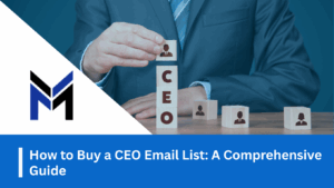 How to Buy a CEO Email List: A Comprehensive Guide