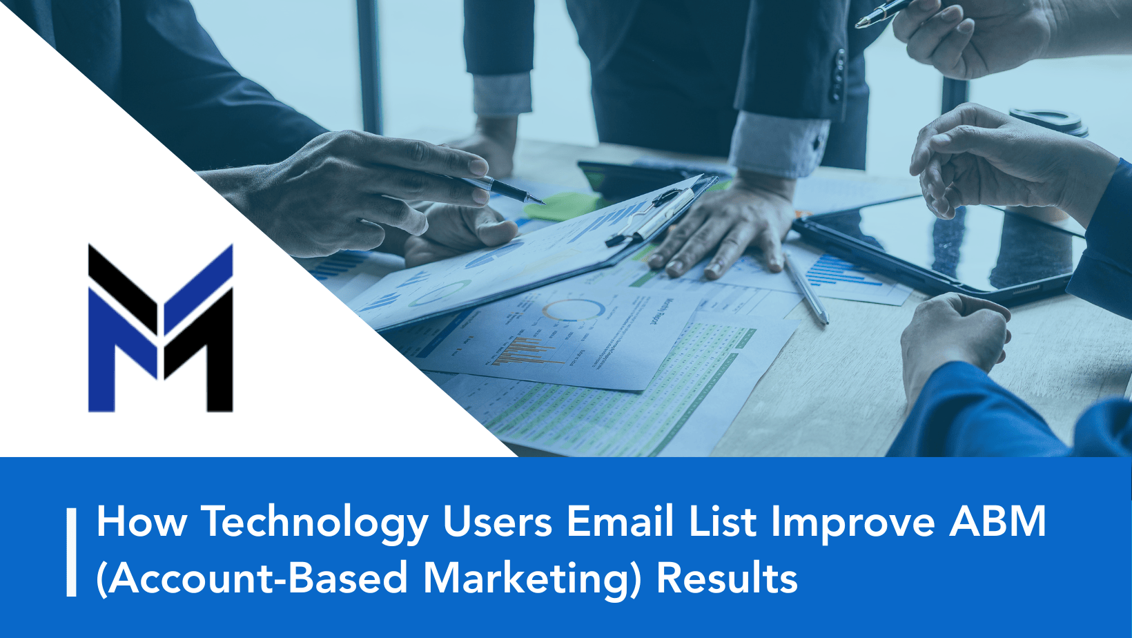 How Technology Users Email List Improve ABM