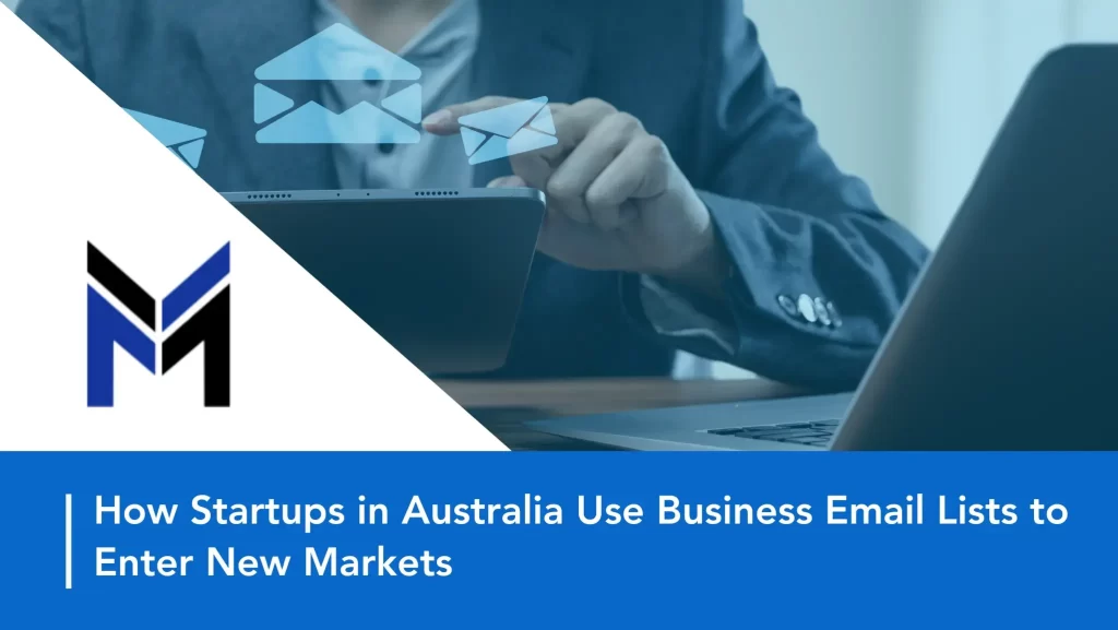 How Startups in Australia Use Business Email Lists to Enter New Markets
