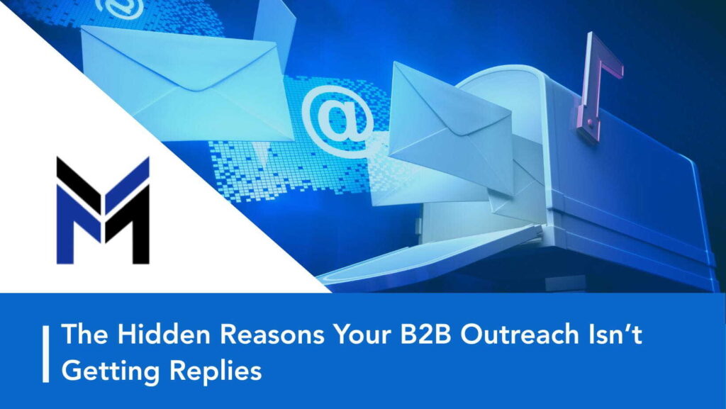 The Hidden Reasons Your B2B Outreach Isn't Getting Replies by Data Maelumat