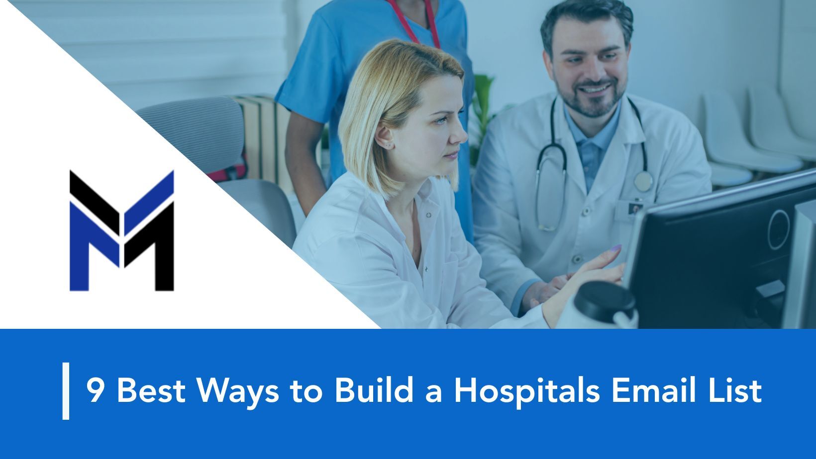 9 Best Ways to Build a Hospitals Email List by Data Maelumat